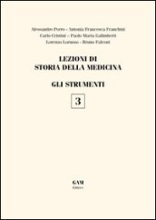 Lezioni di storia della medicina. 3: GLi strumenti