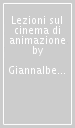 Lezioni sul cinema di animazione