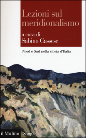 Lezioni sul meridionalismo. Nord e Sud nella storia d'Italia