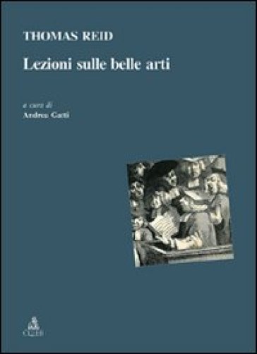 Lezioni sulle belle arti. Testo inglese a fronte - Thomas Reid