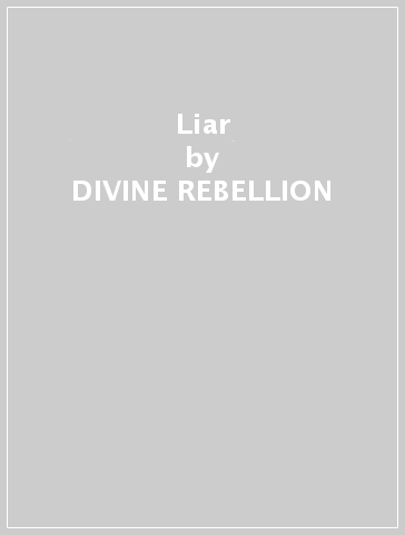 Liar - DIVINE REBELLION