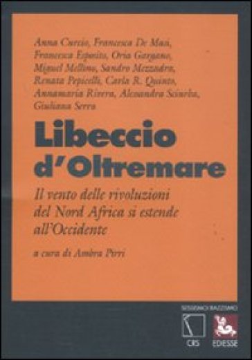 Libeccio d'oltremare. Il vento delle rivoluzioni del Nord Africa si estende all'Occidente