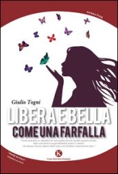 Libera e bella come una farfalla