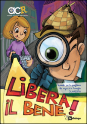 Libera il bene! - Sussidio per la preghiera dei ragazzi in famiglia