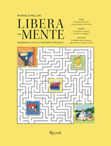 Libera-mente. Quaderno di giochi e passatempi per adulti. Ediz. a colori - Manuela Mellini