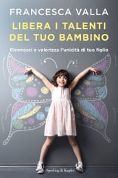 Libera i talenti del tuo bambino