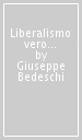 Liberalismo vero e falso