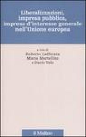 Liberalizzazioni, impresa pubblica, impresa d'interesse generale nell'Unione europea