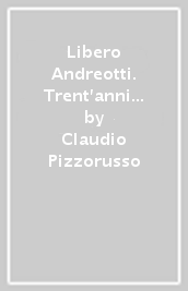 Libero Andreotti. Trent anni di vita artistica. Lettere allo scultore