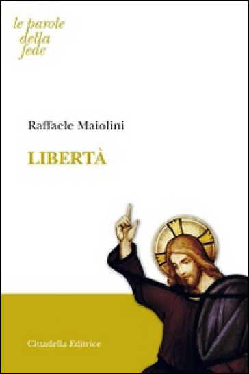 Libertà - Raffaele Maiolini