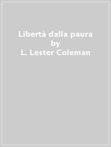 Libertà dalla paura - L. Lester Coleman