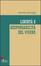 Libertà e responsabilità del vivere