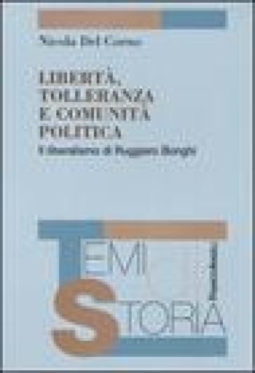 Libertà, tolleranza e comunità politica. Il liberalismo di Ruggero Bonghi - Nicola Del Corno