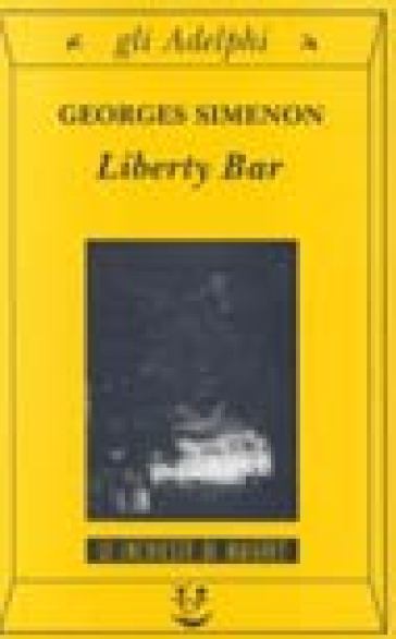 Liberty Bar - Georges Simenon