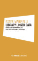 Library linked data. Verso l interoperabilità tra le istituzioni culturali