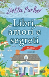 Libri, amori e segreti. Marzo