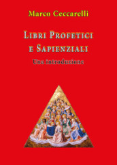 Libri profetici e sapienziali. Una introduzione