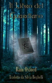Il Libro del Guardiano - Il Primo Libro dei Guardiani