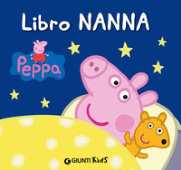 Libro nanna. Peppa Pig. Hip hip urrà per Peppa! - Silvia D