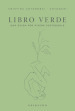 Libro verde. Una guida per vivere sostenibile