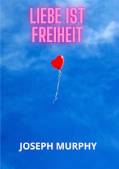 Liebe ist freiheit