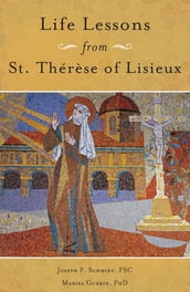 Life Lessons from Therese of Lisieux