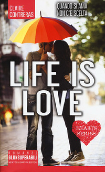 Life is love. Hearts series - Claire Contreras