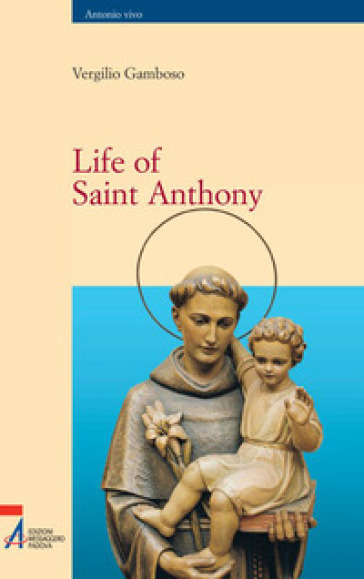 Life of St. Anthony - Vergilio Gamboso