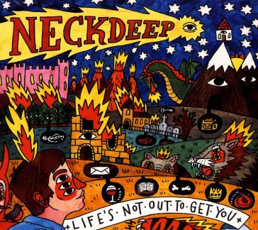 Life's not out to get you - NECK DEEP