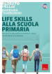 Life skills alla scuola primaria. Percorsi di educazione emotiva in classe con le storie e le canzoni