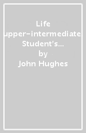 Life upper-intermediate. Student s book-Workbook. Per le Scuole superiori. Con Contenuto digitale per download e accesso on line