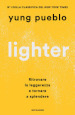 Lighter. Ritrovare la leggerezza e tornare a splendere