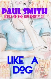 Like a Dog (Cult of the Butterfly 3)