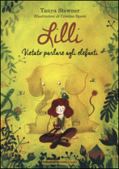 Lilli. Vietato parlare agli elefanti