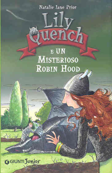 Lily Quench e un misterioso Robin Hood - Natalie Jane Prior
