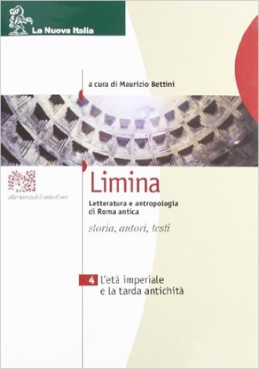 Limina. Per le Scuole superiori. 4. - Maurizio Bettini