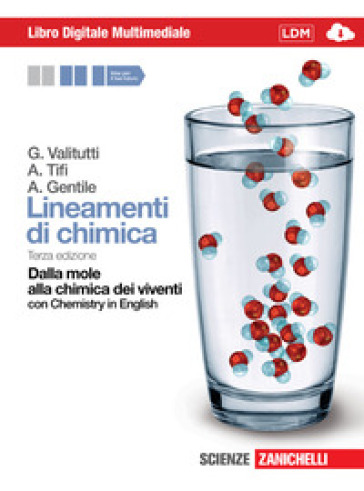 Lineamenti di chimica. Dalla mole alla chimica dei viventi. Con Chemistry in english. Per le Scuole superiori. Con DVD-ROM. Con espansione online - Giuseppe Valitutti - Alfredo Tifi - Antonino Gentile