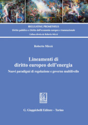 Lineamenti di diritto europeo dell energia