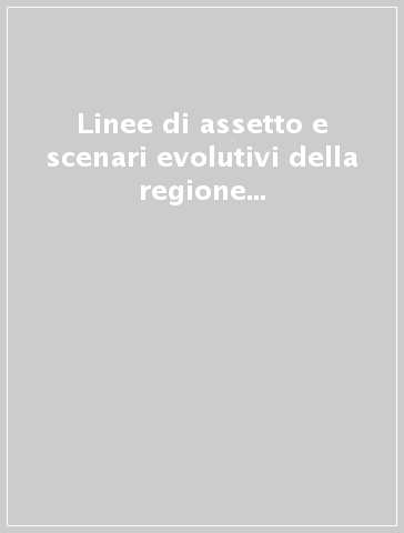 Linee di assetto e scenari evolutivi della regione urbana milanese. Atlante delle trasformazioni insediative