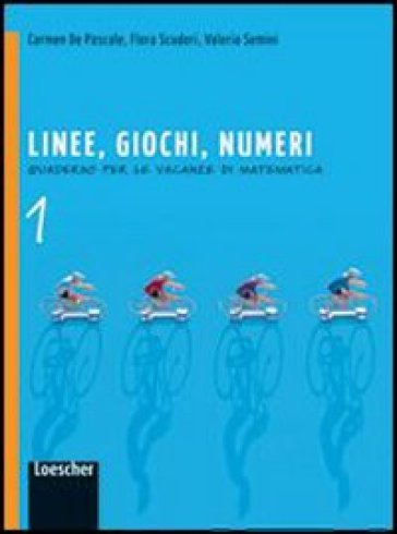 Linee, giochi, numeri. Con espansione online. Per la Scuola media. 1. - Valeria Semini - Carmela De Pascale - Flora Scuderi