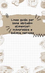 Linee guida per sane abitudini alimentari inAnoressia e bulimia nervosa