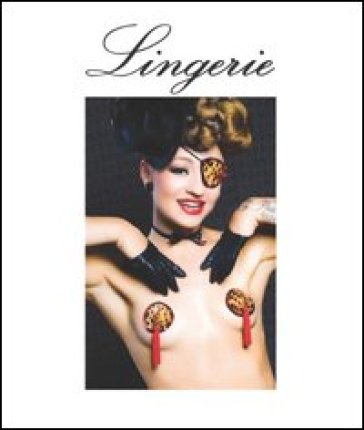 Lingerie. Ediz. italiana, tedesca, inglese e spagnola