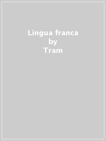 Lingua franca - Tram