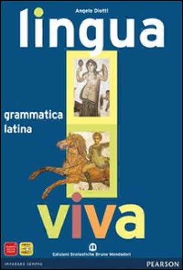 Lingua viva. Grammatica. Per i Licei e gli Ist. Magistrali. Con espansione online - Angelo Diotti