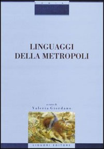 Linguaggi della metropoli - Valeria Giordano