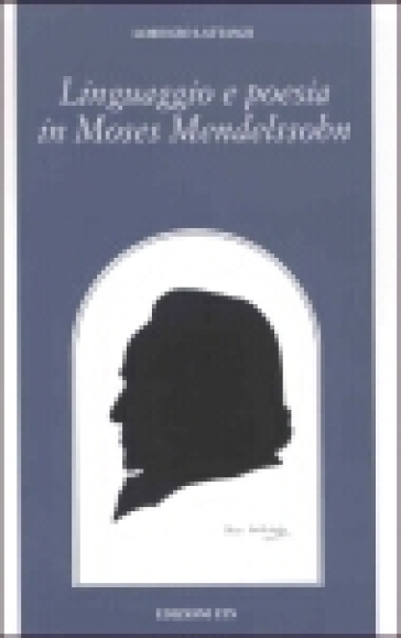 Linguaggio e poesia in Moses Mendelssohn - Lorenzo Lattanzi