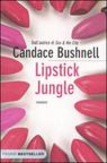 Lipstick jungle - Candace Bushnell