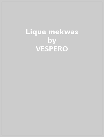 Lique mekwas - VESPERO