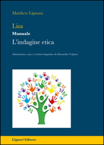 Lisa. L'indagine etica. Manuale. Per la Scuola elementare - Matthew Lipman