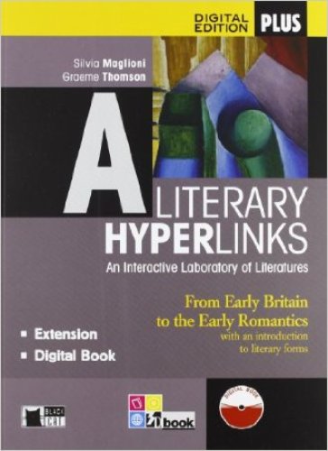 Literary hyperlinks. Per le Scuole superiori. Con e-book. Con espansione online. 1. - Graeme Thomson - Silvia Maglioni